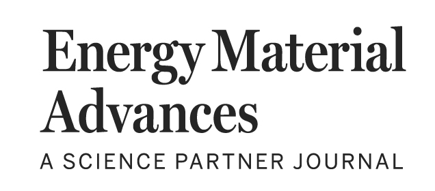 Energy Material Advances, a Science Partner Journal